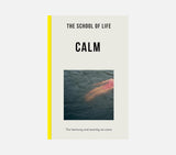 THE SCHOOL OF LIFE - CALM