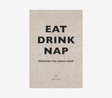 EAT DRINK NAP